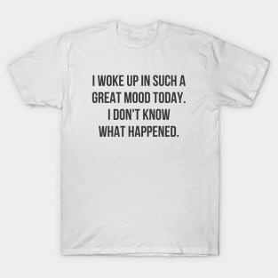 Great Mood T-Shirt